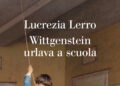Lerro, con Wittgenstein urlava a scuola le grida traumatiche e il coraggio di opporsi