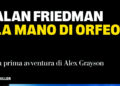 ‘La mano di Orfeo’, influenze occulte sui governi nel primo romanzo di Alan Friedman