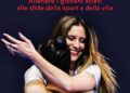 Oltre il talento, Claudia Mancinelli racconta la lezione dello sport: ‘La vera vittoria è non mollare’